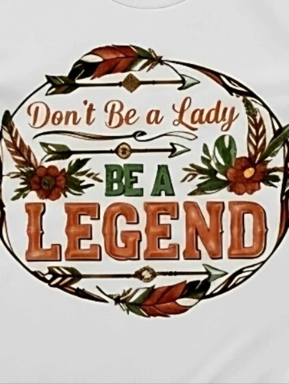 Don’t Be a Lady Be a Legend Tee • Women’s Graphic T‑Shirt • Floral Inspirational - Picture 2 of 16